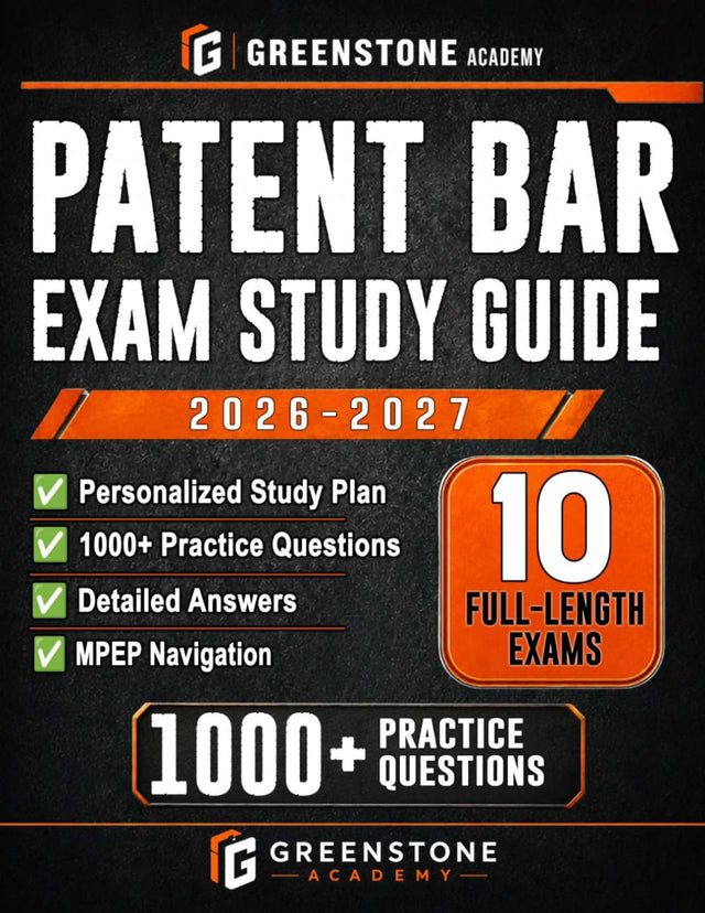 Patent Bar Exam Study Guide 2026–2027: Exam Review with Personalized Study Plan, 1,000 Practice Questions, 10 Full-Length Exams, Detailed Answers, and Faster MPEP Navigation for Busy Professionals