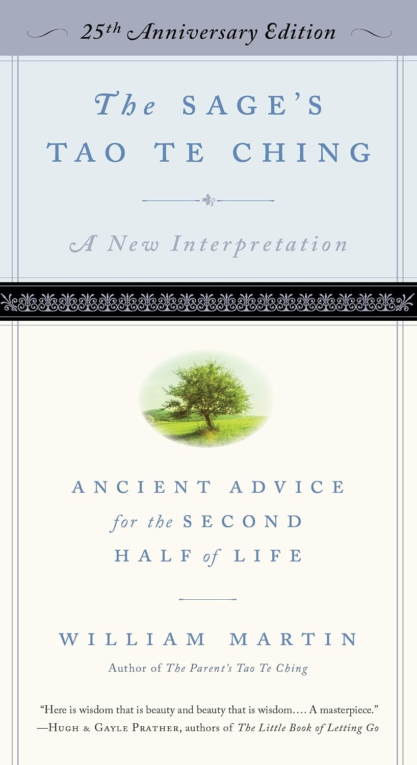 The Sage’s Tao Te Ching, 25th Anniversary Edition: Ancient Advice for the Second Half of Life