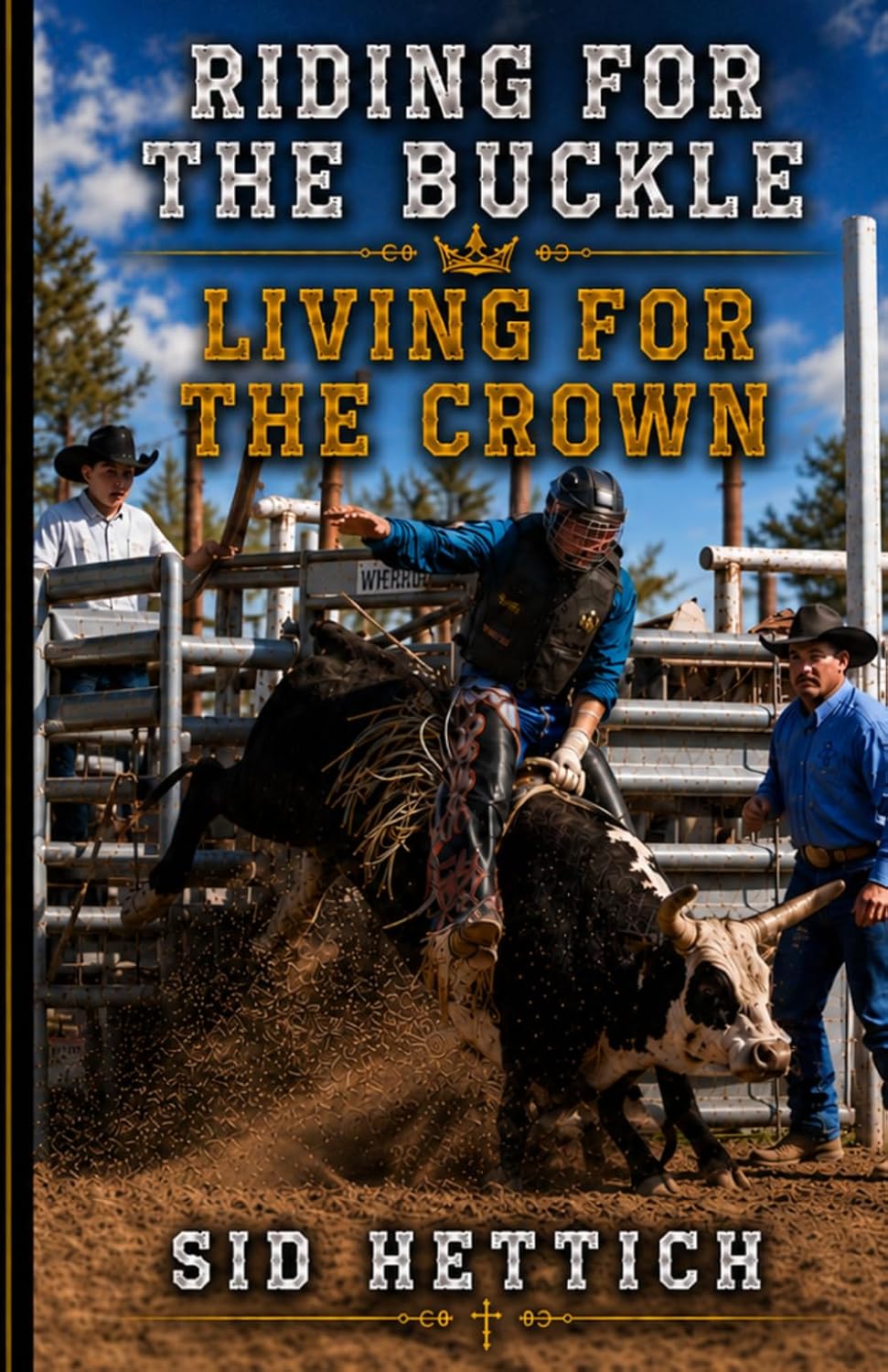 Riding for the Buckle Living for the Crown