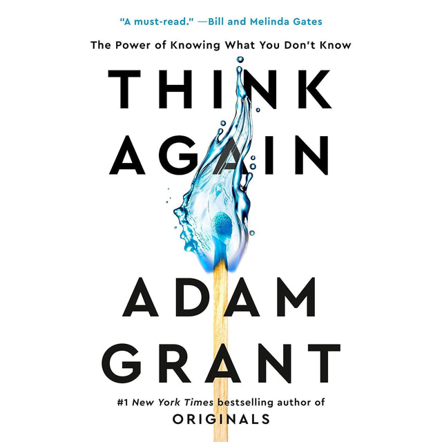 Think Again: The Power of Knowing What You Don't Know