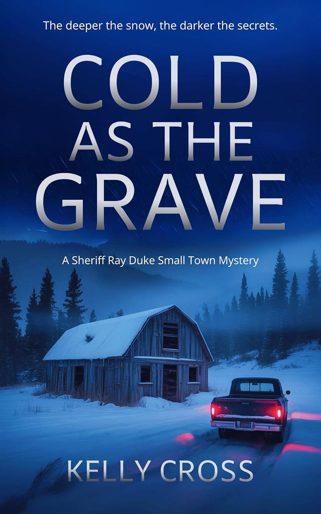 Cold As The Grave (A Sheriff Ray Duke Small Town Mystery Book 1)