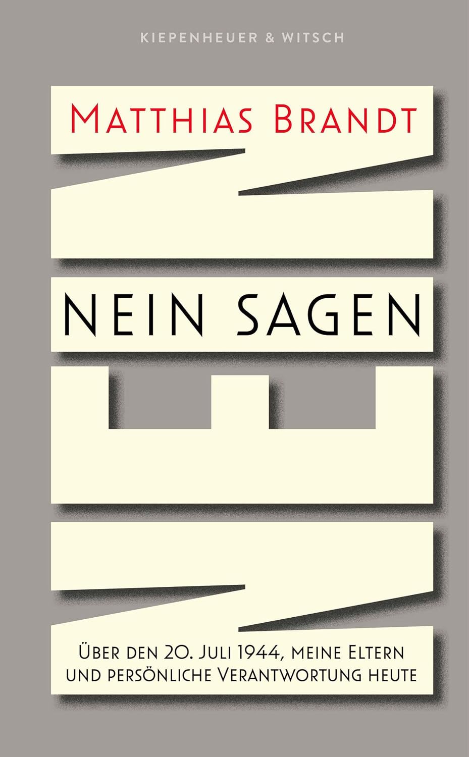 Nein sagen: Über den 20. Juli 1944, meine Eltern und persönliche Verantwortung heute