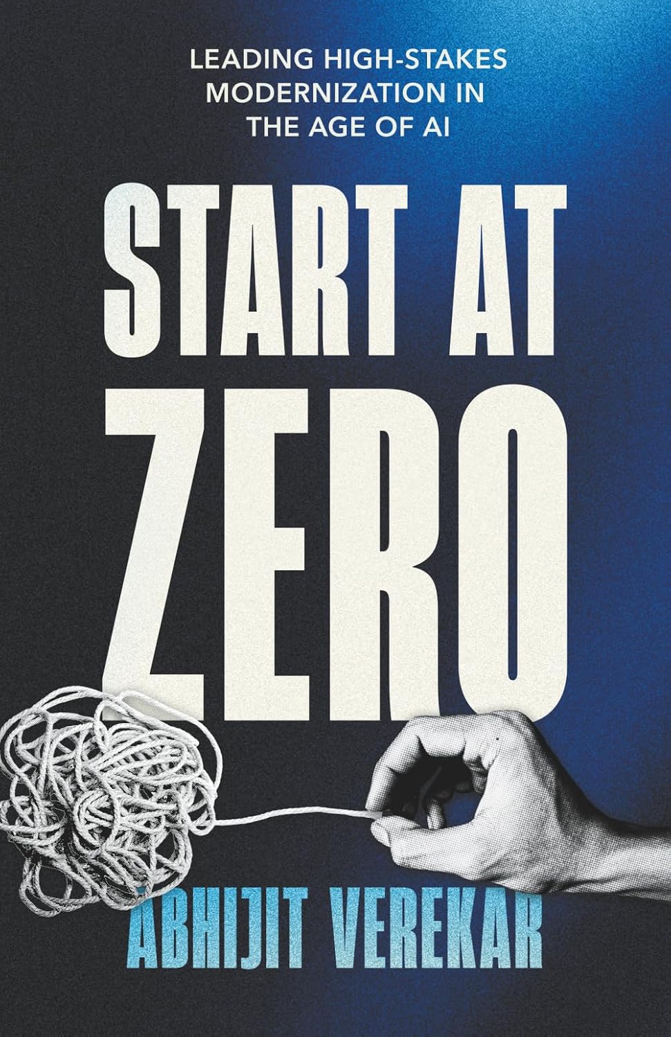 Start at Zero: Leading High Stakes Modernization In the Age of AI