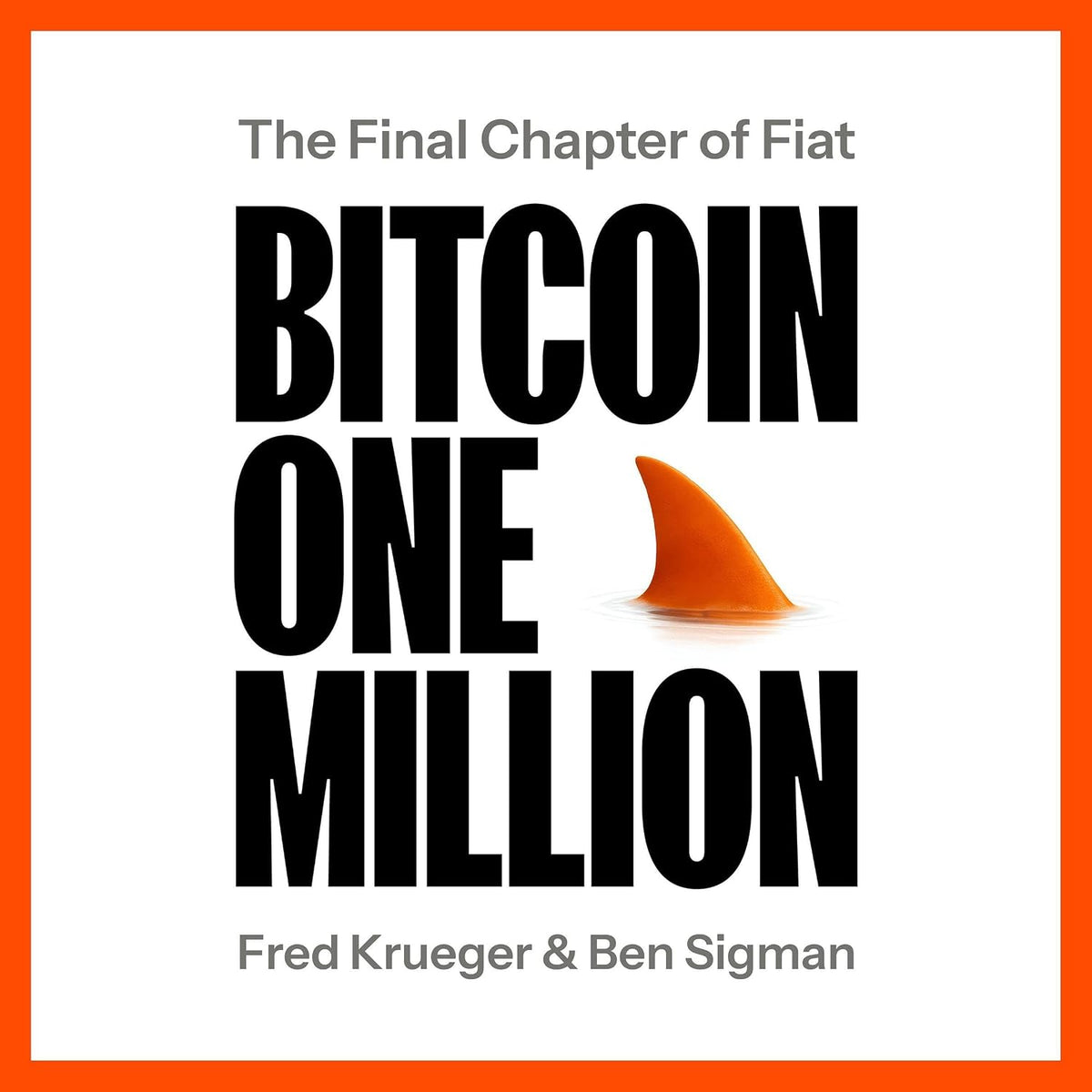 Bitcoin One Million: The Final Chapter of Fiat