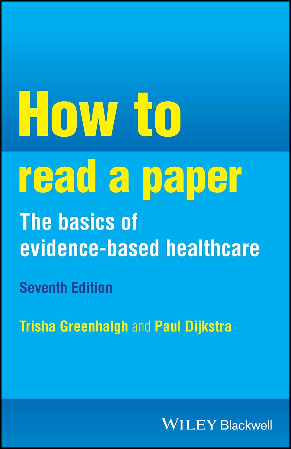 How to Read a Paper: the Basics of Evidence-Based Healthcare