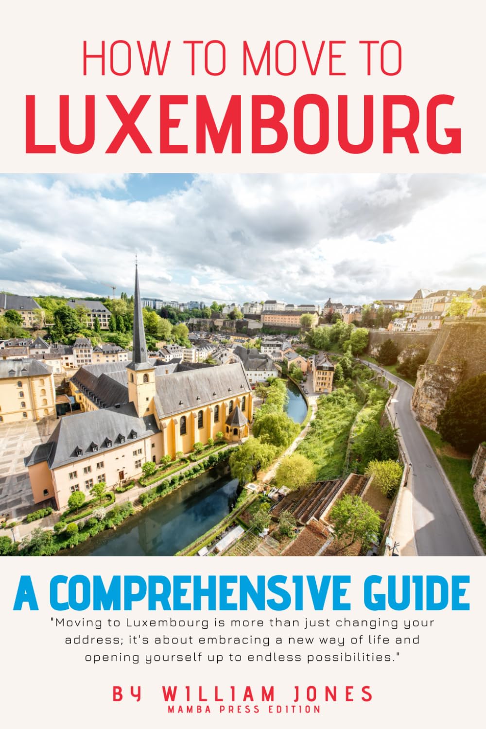How to Move to Luxembourg: A Comprehensive Guide