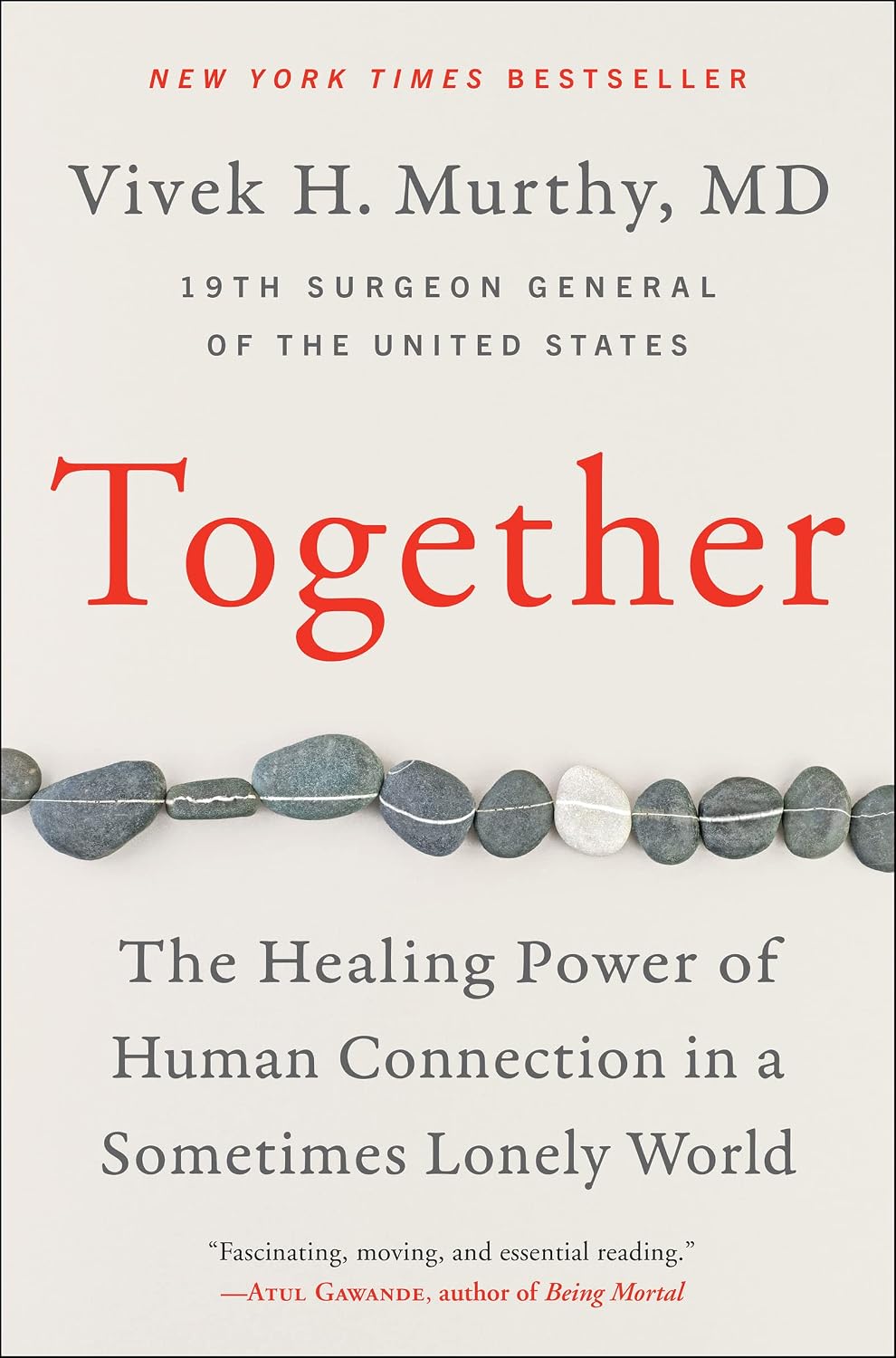 Together: The Healing Power of Human Connection in a Sometimes Lonely World ― Surgeon General Vivek Murthy's NYT Bestselling Mental Health Book