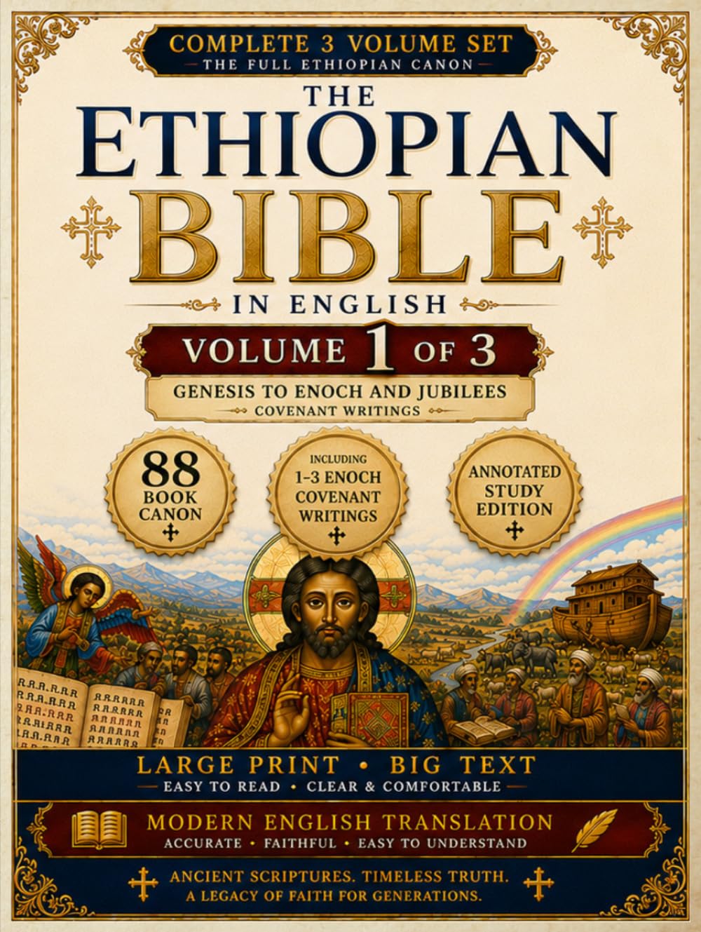 The Ethiopian Bible in English 88 Books: A Fully Annotated and Restored Heritage Edition in Three Volumes of the Tewahedo Canon in Large Print Big Text | Volume 1 | Genesis, Covenant including Enoch