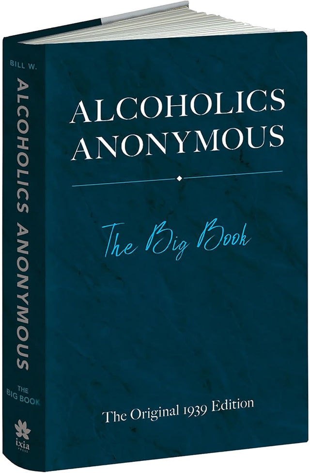 Alcoholics Anonymous: The Big Book: The Original 1939 Edition
