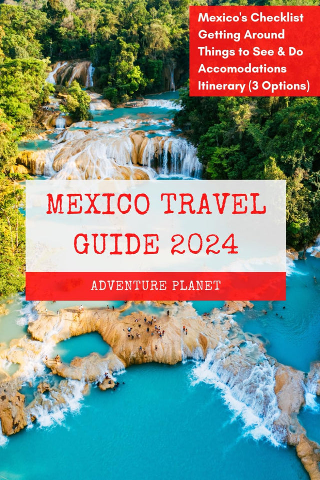 MEXICO TRAVEL GUIDE 2024: 100+ Ultimate Mexico Experiences (With Pictures), Your Handbook to All You Need to Know, where to Go, what to Do and Local Tips.