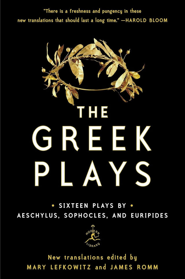 The Greek Plays: Sixteen Plays by Aeschylus, Sophocles, and Euripides (Modern Library Classics)