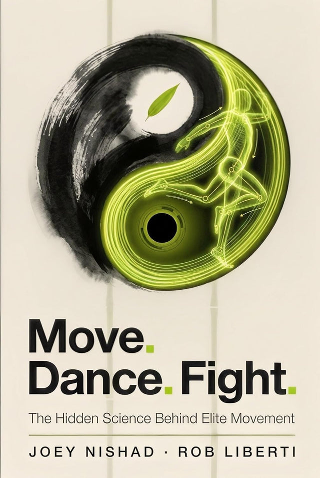 Move. Dance. Fight.: The Hidden Science Behind Elite Movement