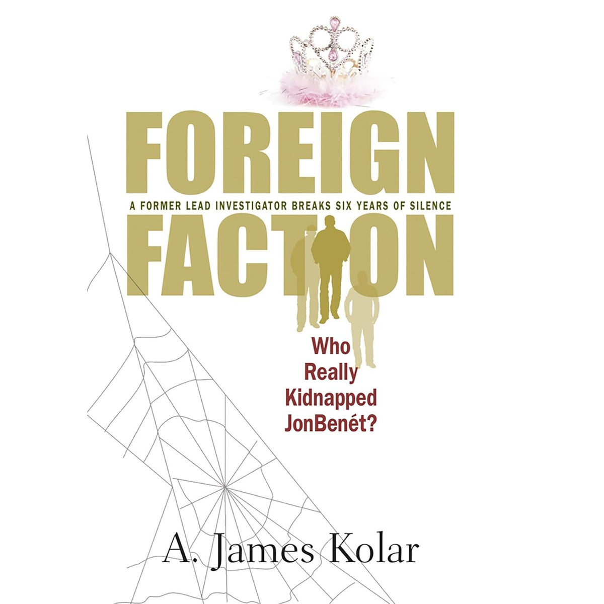 Foreign Faction: Who Really Kidnapped JonBenet?