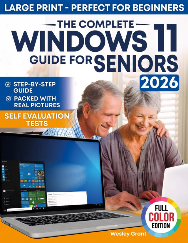 The Complete Windows 11 Guide for Seniors: An easy, Step-by-Step Visual Guide for Beginners Packed With Clear Pictures to Master Windows 11 Without ... Edition) (The Tech-Savvy Guides for Seniors)
