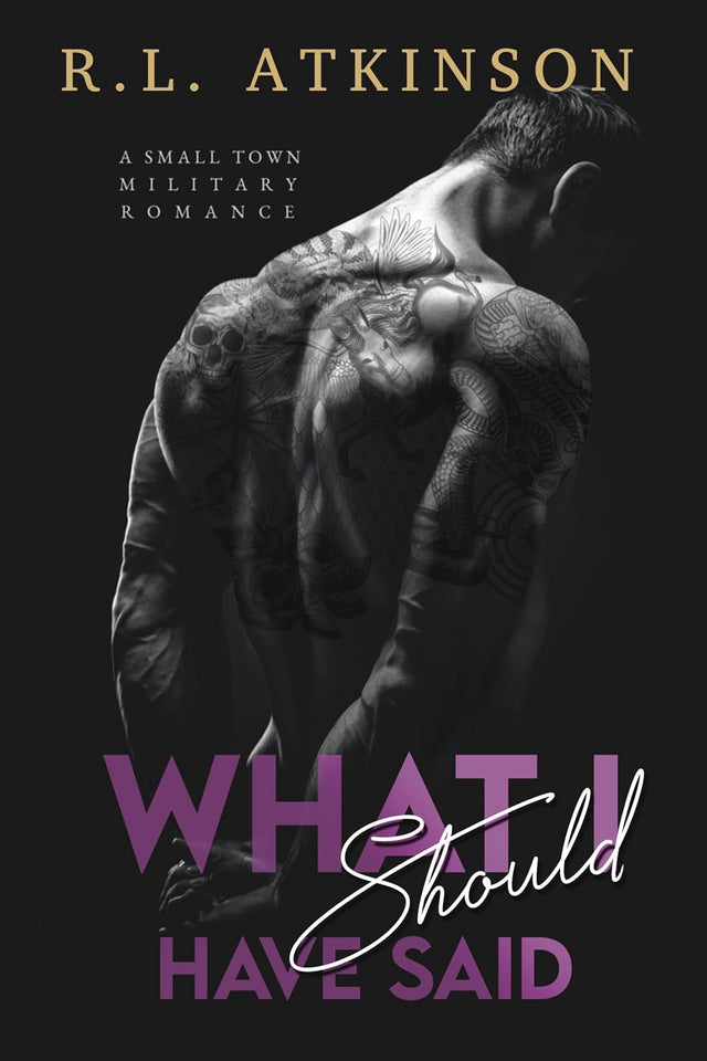 What I Should Have Said: A Small Town Military Romance (Anchors and Eagles Book 1)