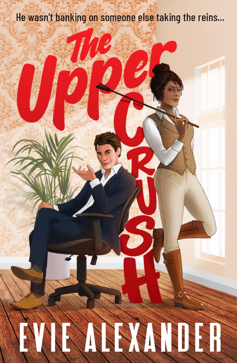 The Upper Crush: An Enemies-to-Lovers, Steamy, Small-Town Romantic Comedy (Foxbrooke Book 3)