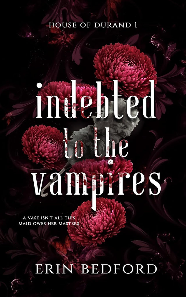Indebted to the Vampires (House of Durand Book 1)