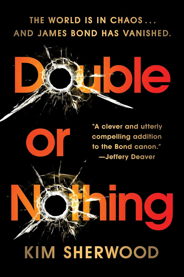 Double or Nothing: The First James Bond Spy Thriller in a New Trilogy