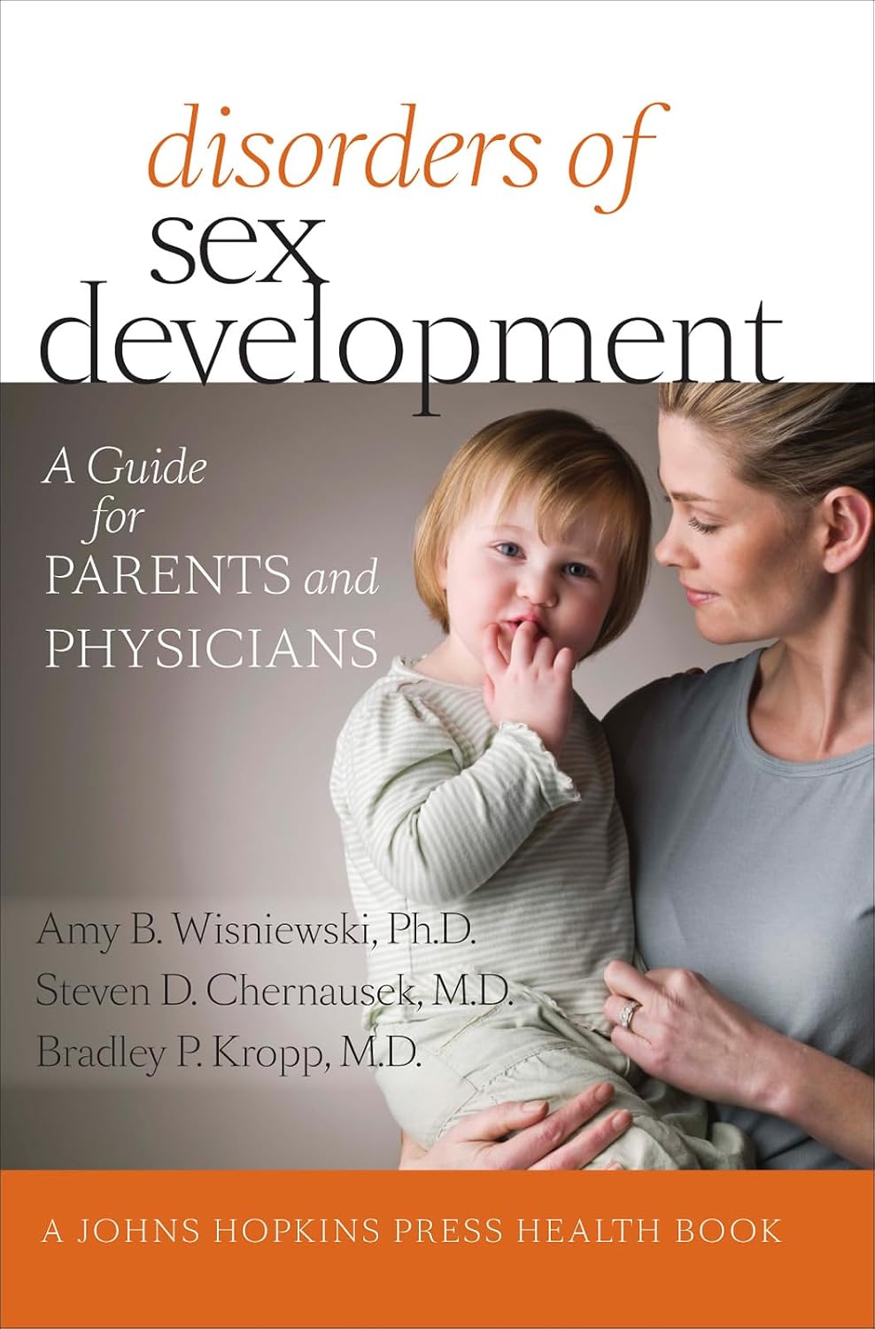 Disorders of Sex Development: A Guide for Parents and Physicians (A Johns Hopkins Press Health Book)