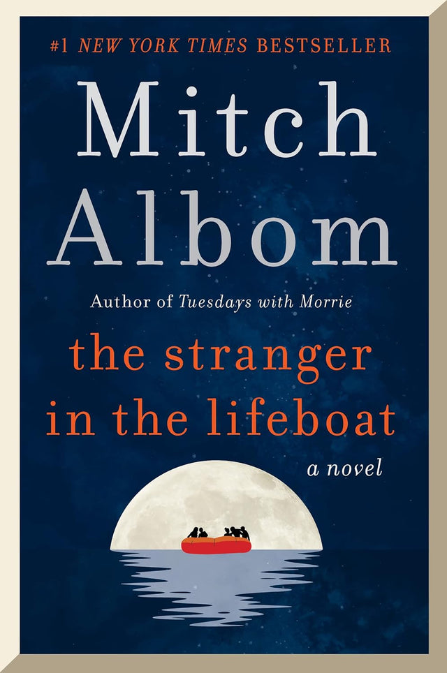 The Stranger in the Lifeboat: A Profound Novel from the Author of Tuesdays With Morrie