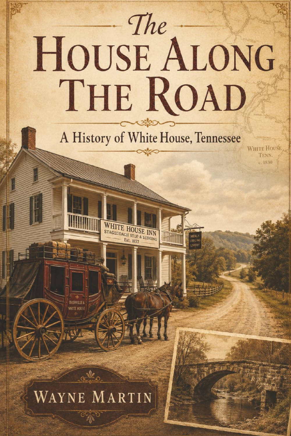 The House Along the Road: A History of White House, Tennessee