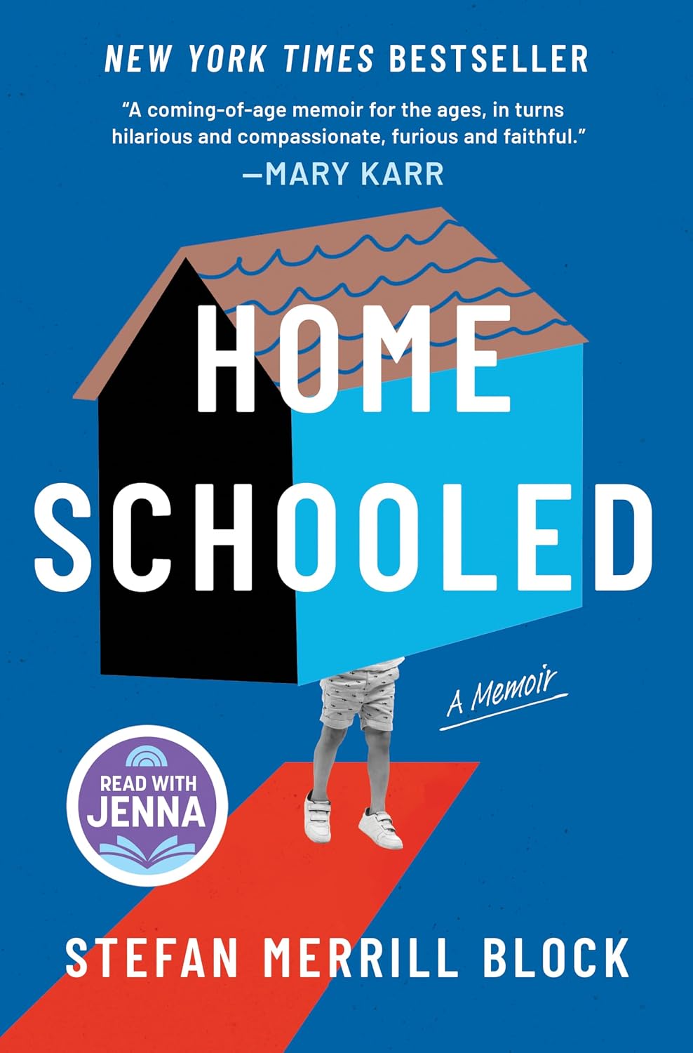 Homeschooled: A Read with Jenna Pick: A Memoir – A Top 10 Amazon Book of the Month Coming of Age Story About Homeschooling