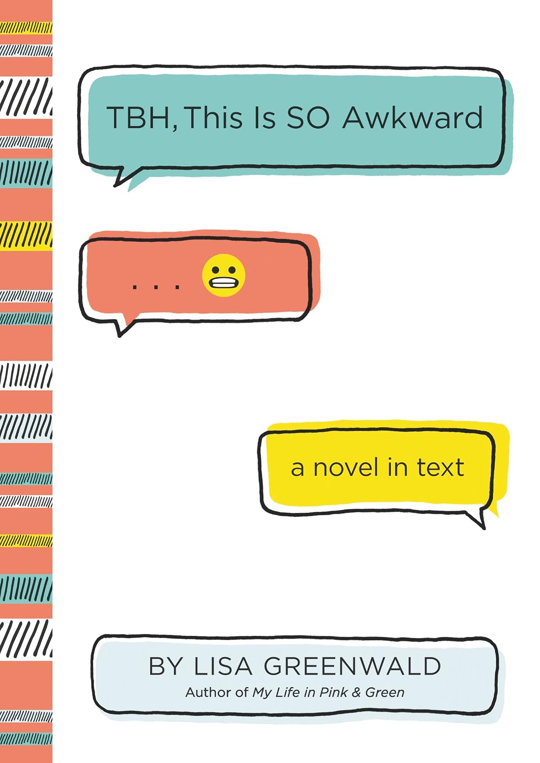 TBH #1: TBH, This Is So Awkward: A Story Told in Texts about Middle School Friendship and Drama for Kids (Ages 8-12)