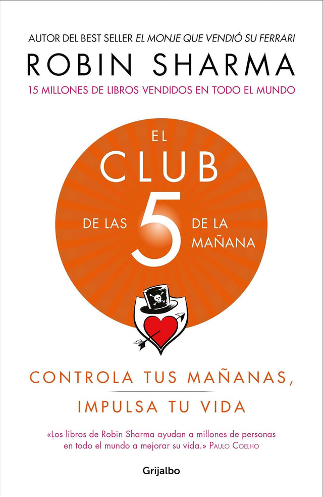 El Club de las 5 de la mañana: Controla tus mañanas, impulsa tu vida / The 5 AM Club: Own Your Morning. Elevate Your Life. (Spanish Edition)