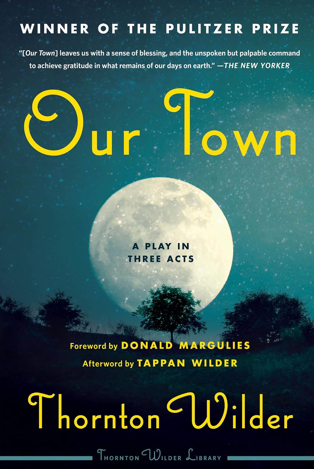 Our Town: The Timeless Pulitzer Prize-winning Drama (Perennial Classics)