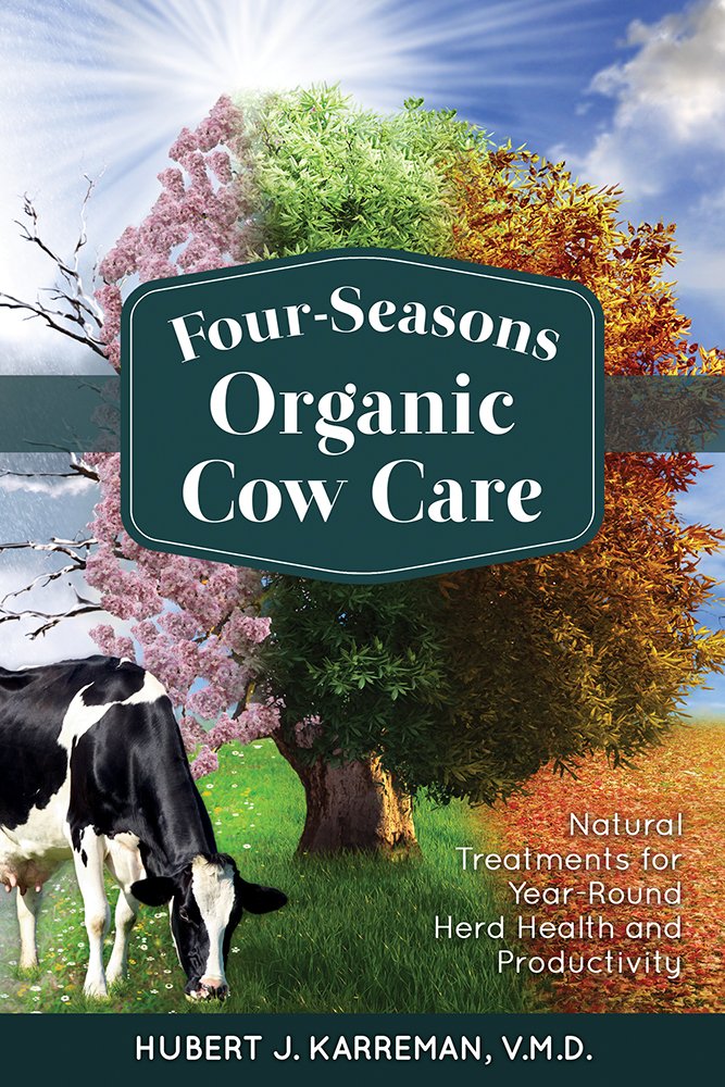 Four-Seasons Organic Cow Care: Natural Treatments for Year-Round Herd Health and Productivity
