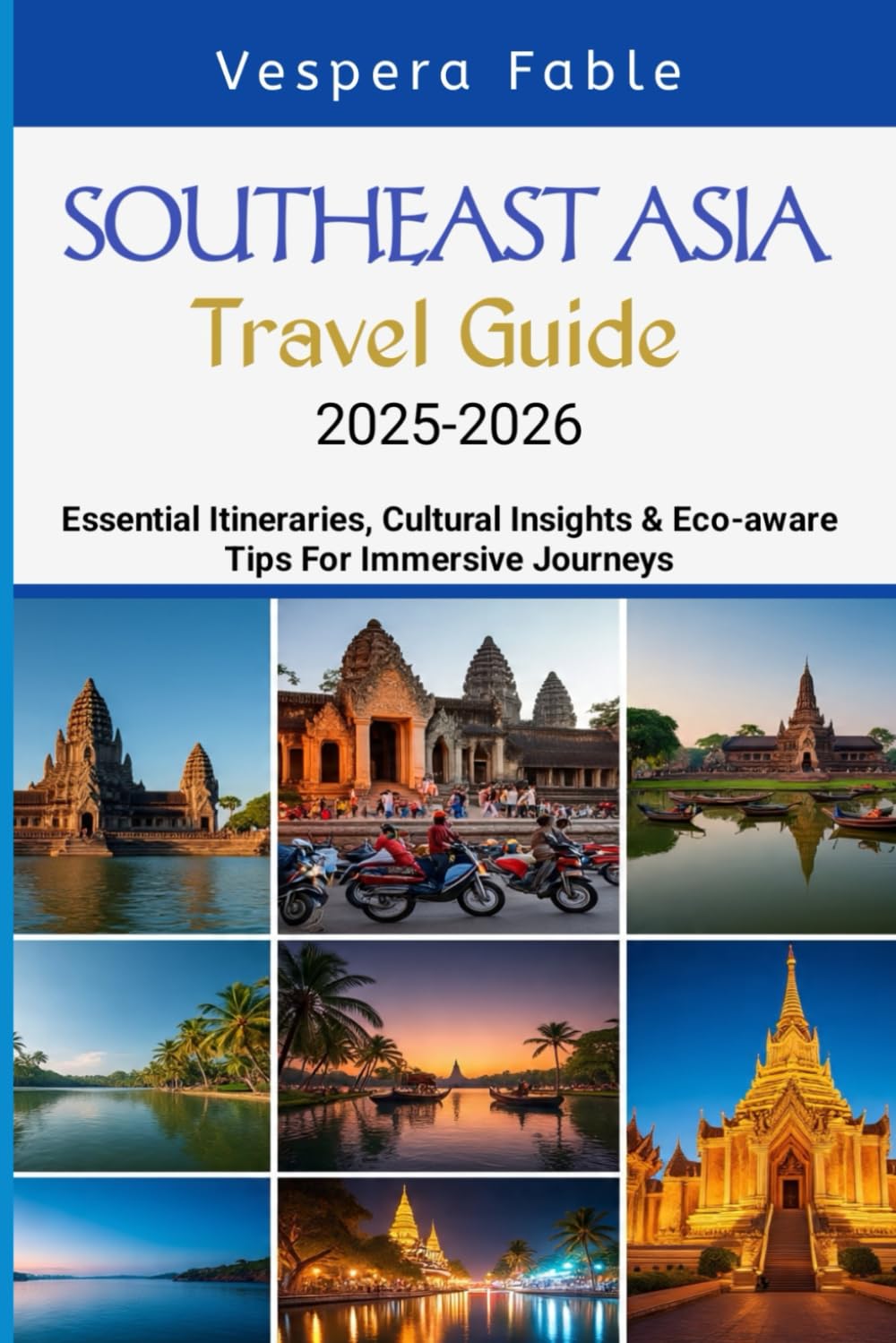 SOUTHEAST ASIA TRAVEL GUIDE 2025-2026