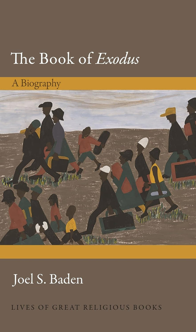 The Book of Exodus: A Biography (Lives of Great Religious Books)