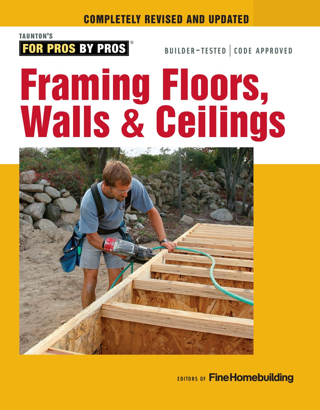 Framing Floors, Walls & Ceilings: Revised and Updated (For Pros by Pros)