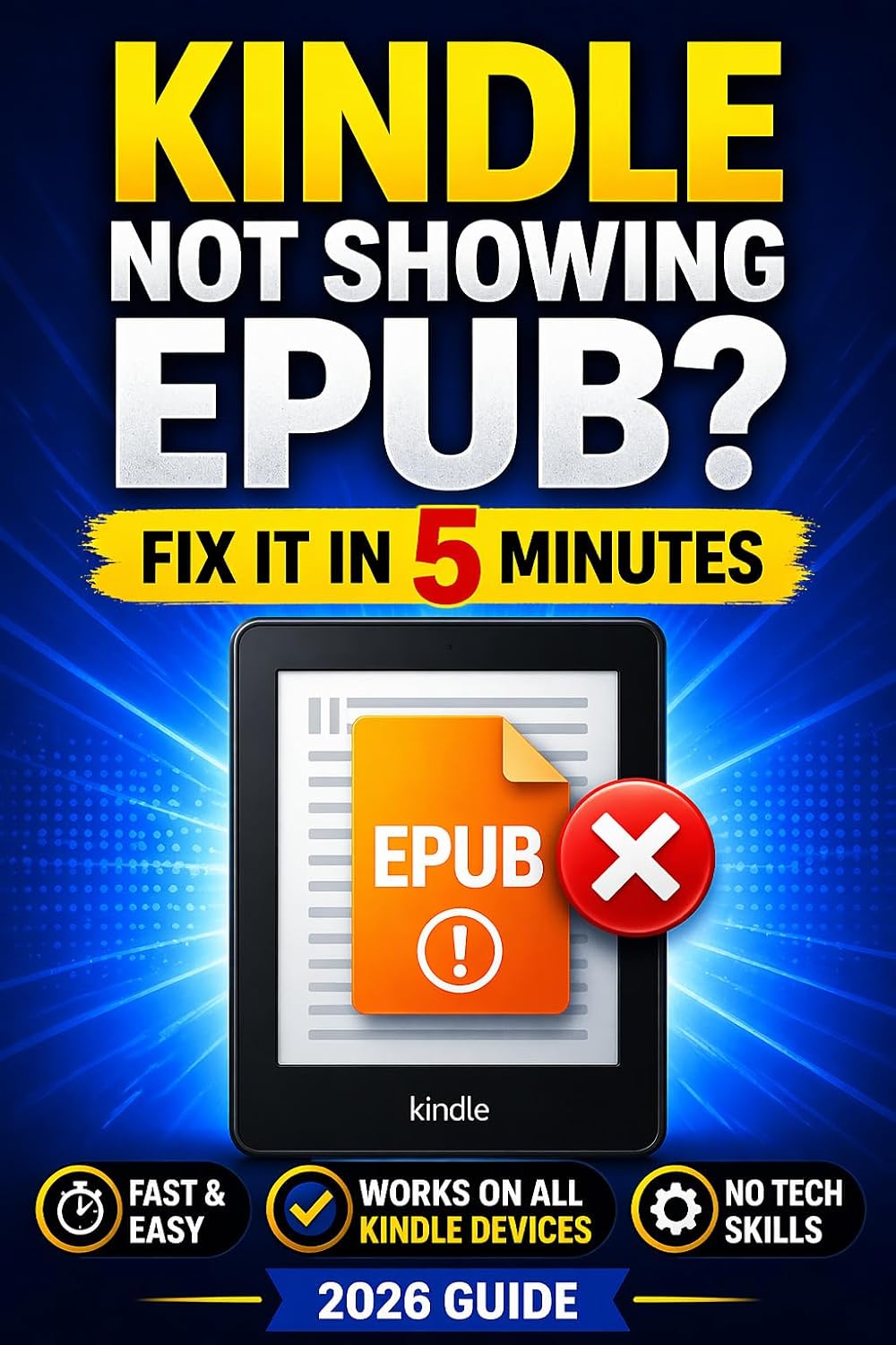 EPUB Not Showing on Kindle? Fix It in 5 Minutes (2026 Guide): Simple Solutions for Sync Issues, Send to Kindle & File Errors