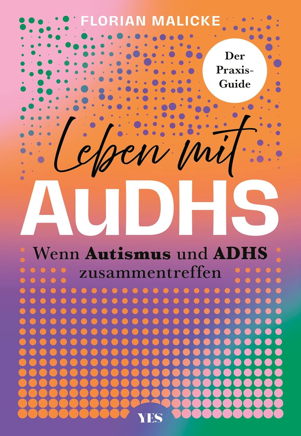 Leben mit AuDHS: Wenn Autismus und ADHS zusammentreffen. Der Praxis-Guide