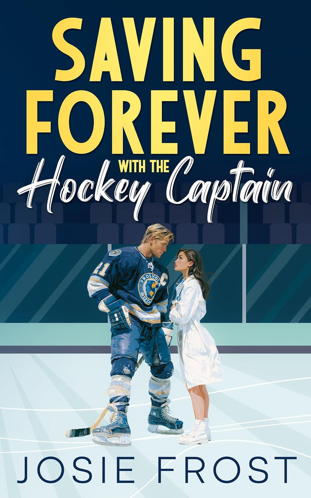 Saving Forever with the Hockey Captain: A Sweet Small Town, Hockey Romance