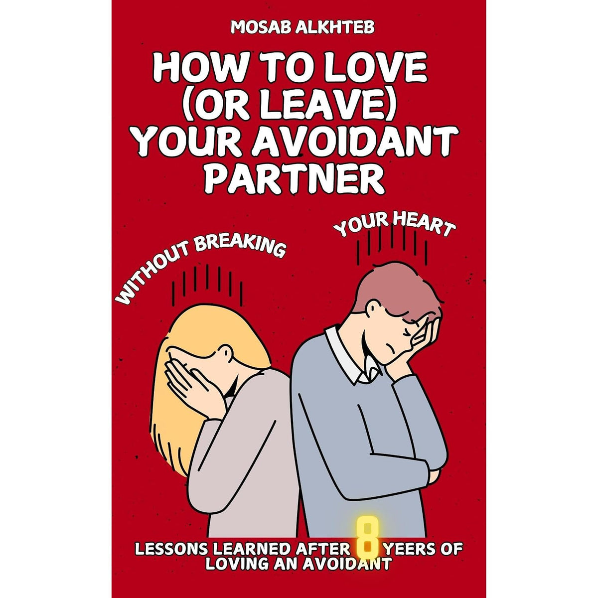 How to Love (Or Leave) Your Avoidant Without Breaking Your Heart