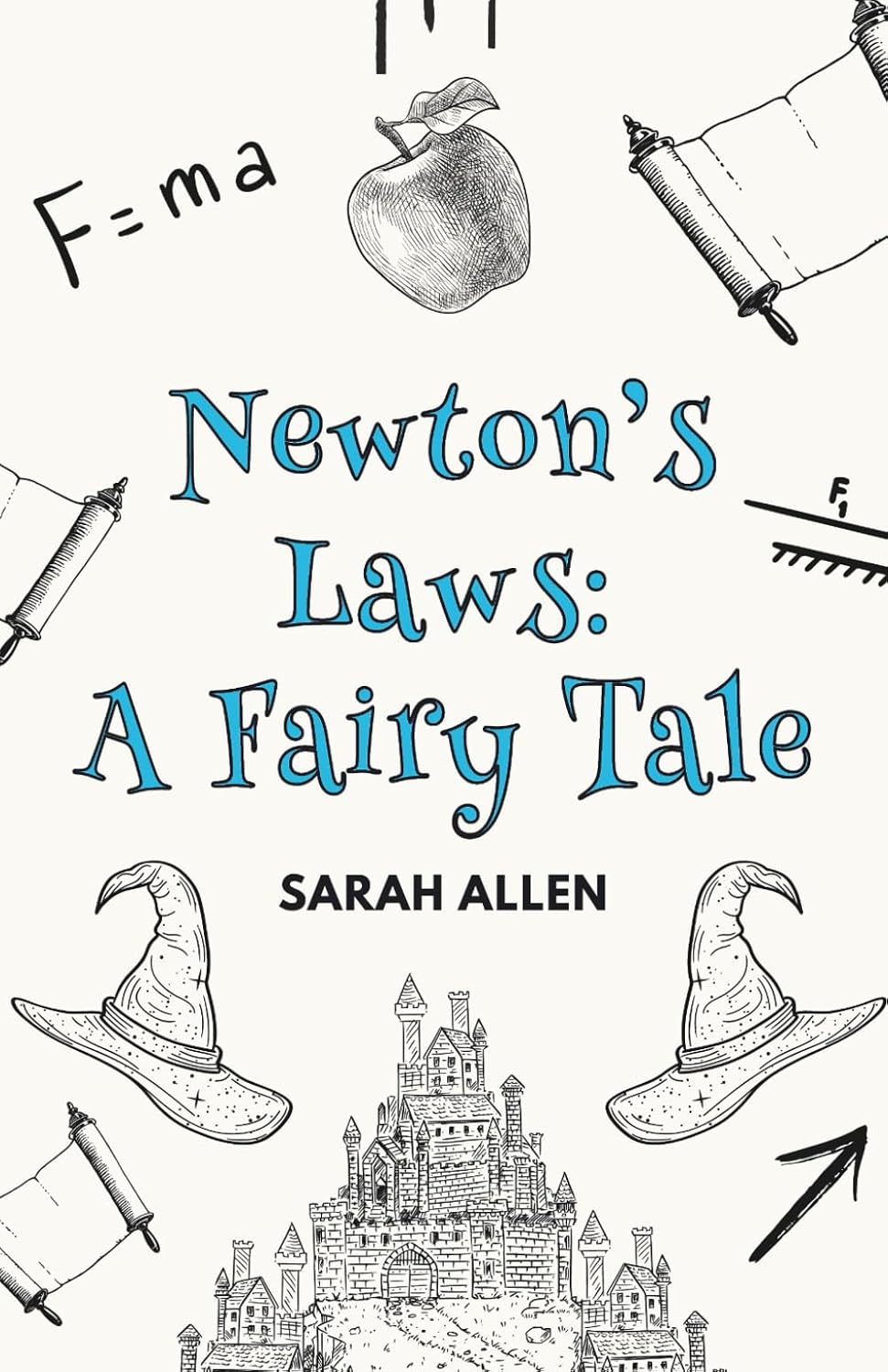 Newton's Laws: A Fairy Tale (Fairy Tale Physics)