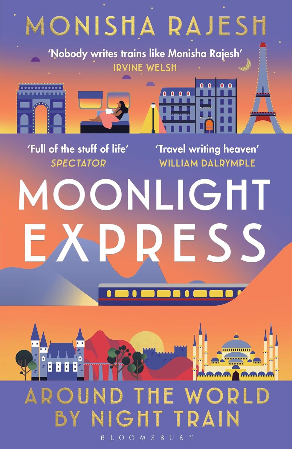 Moonlight Express: Around the World By Night Train - THE SUNDAY TIMES BESTSELLER