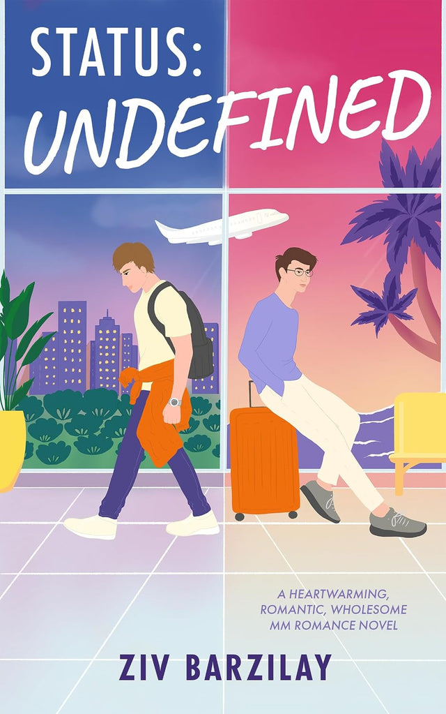 Status Undefined: A heartwarming, romantic, wholesome MM romance novel