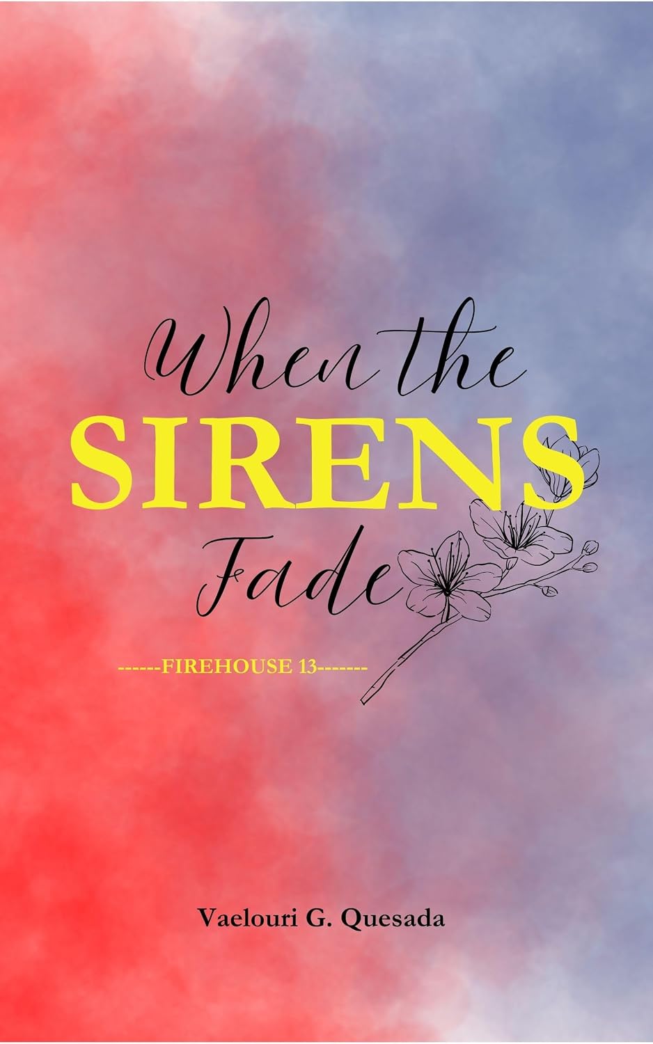 When the Sirens Fade: Firehouse 13