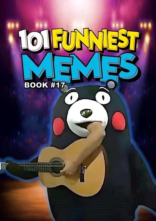 101 FUNNIEST MEMES: BOOK 17