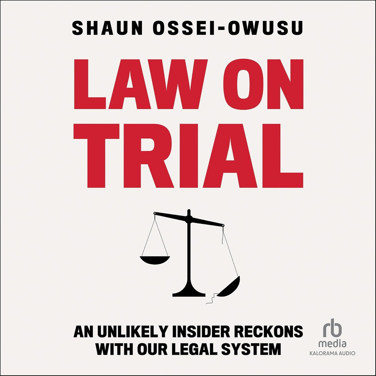 Law on Trial: An Unlikely Insider Reckons with Our Legal System
