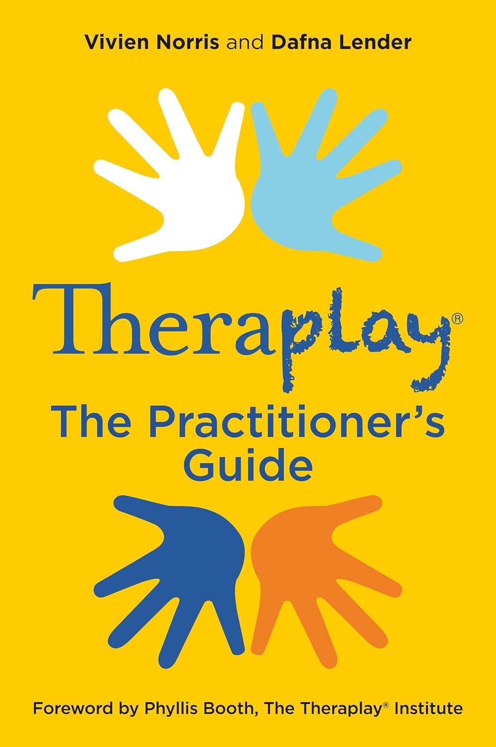 Theraplay® – The Practitioner's Guide (Theraplay® Books & Resources)