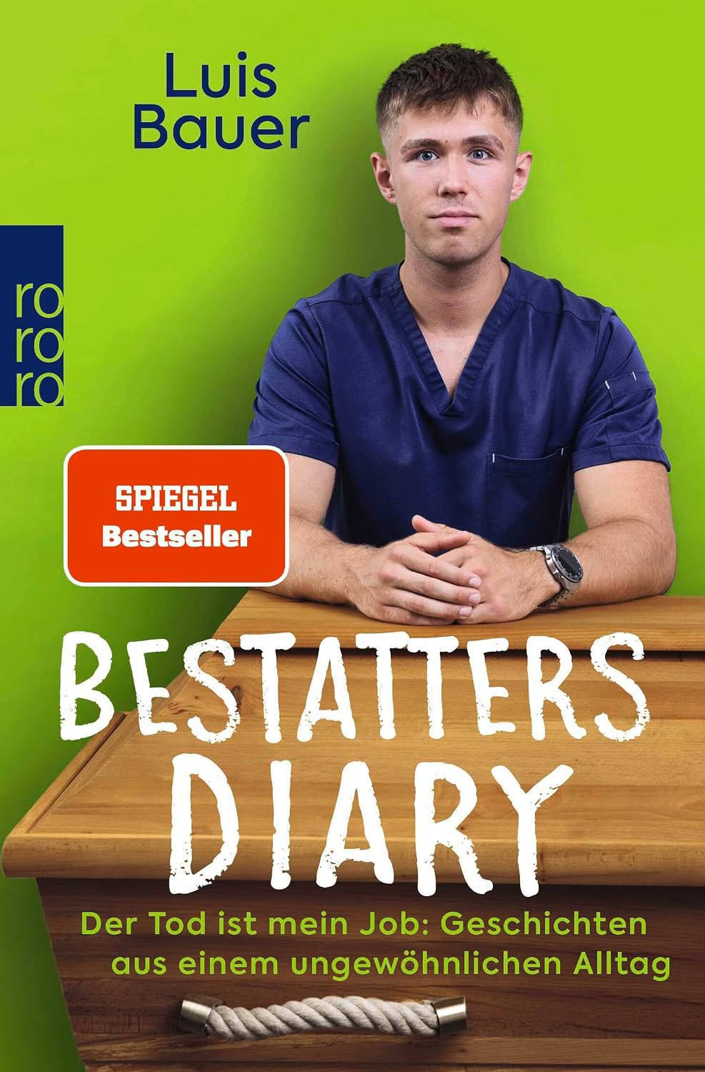 Bestatters Diary: Der Tod ist mein Job: Geschichten aus einem ungewöhnlichen Alltag