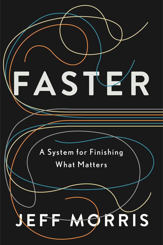 Faster: A System for Finishing What Matters