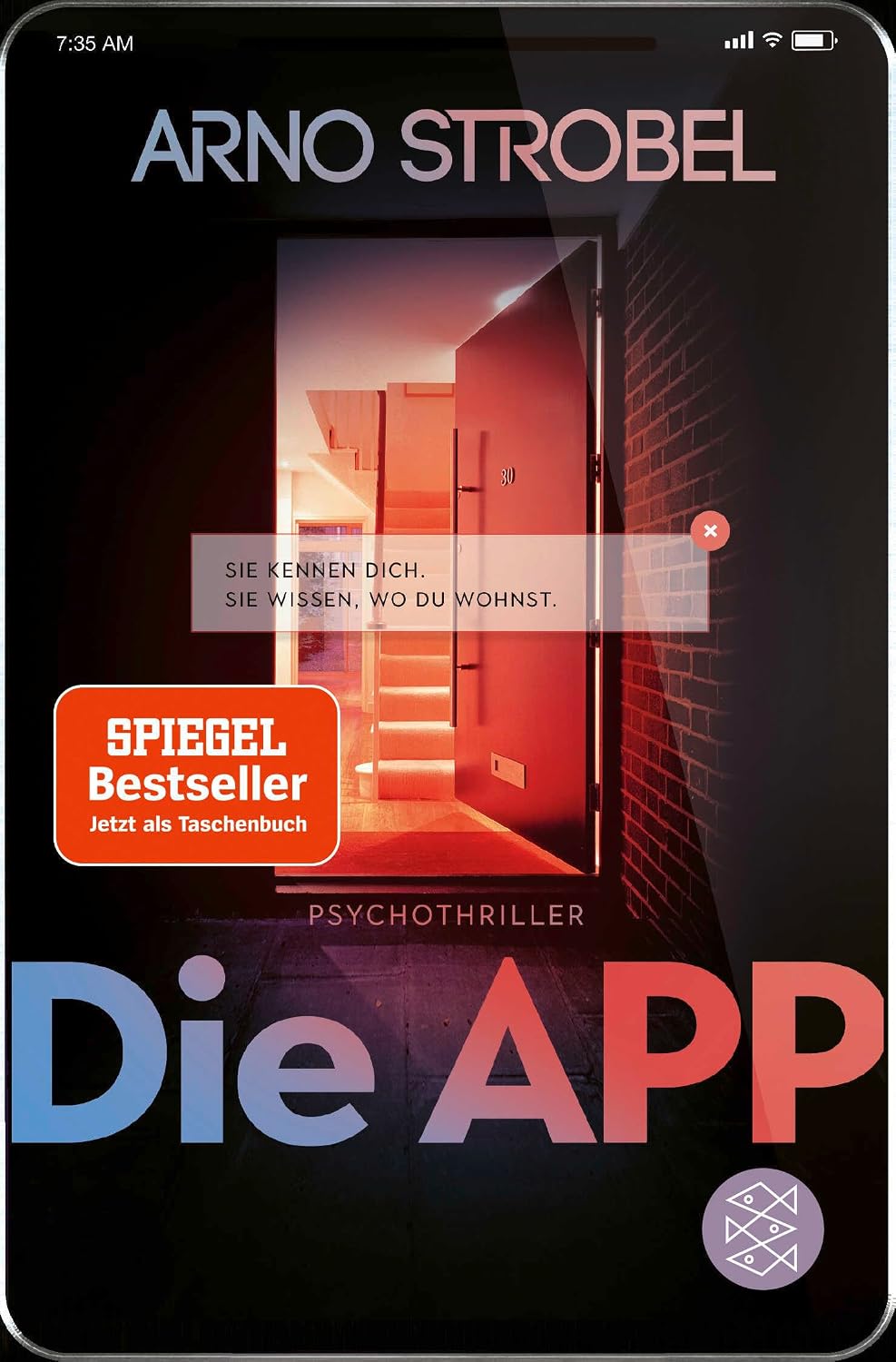 Die App – Sie kennen dich. Sie wissen, wo du wohnst.: Psychothriller