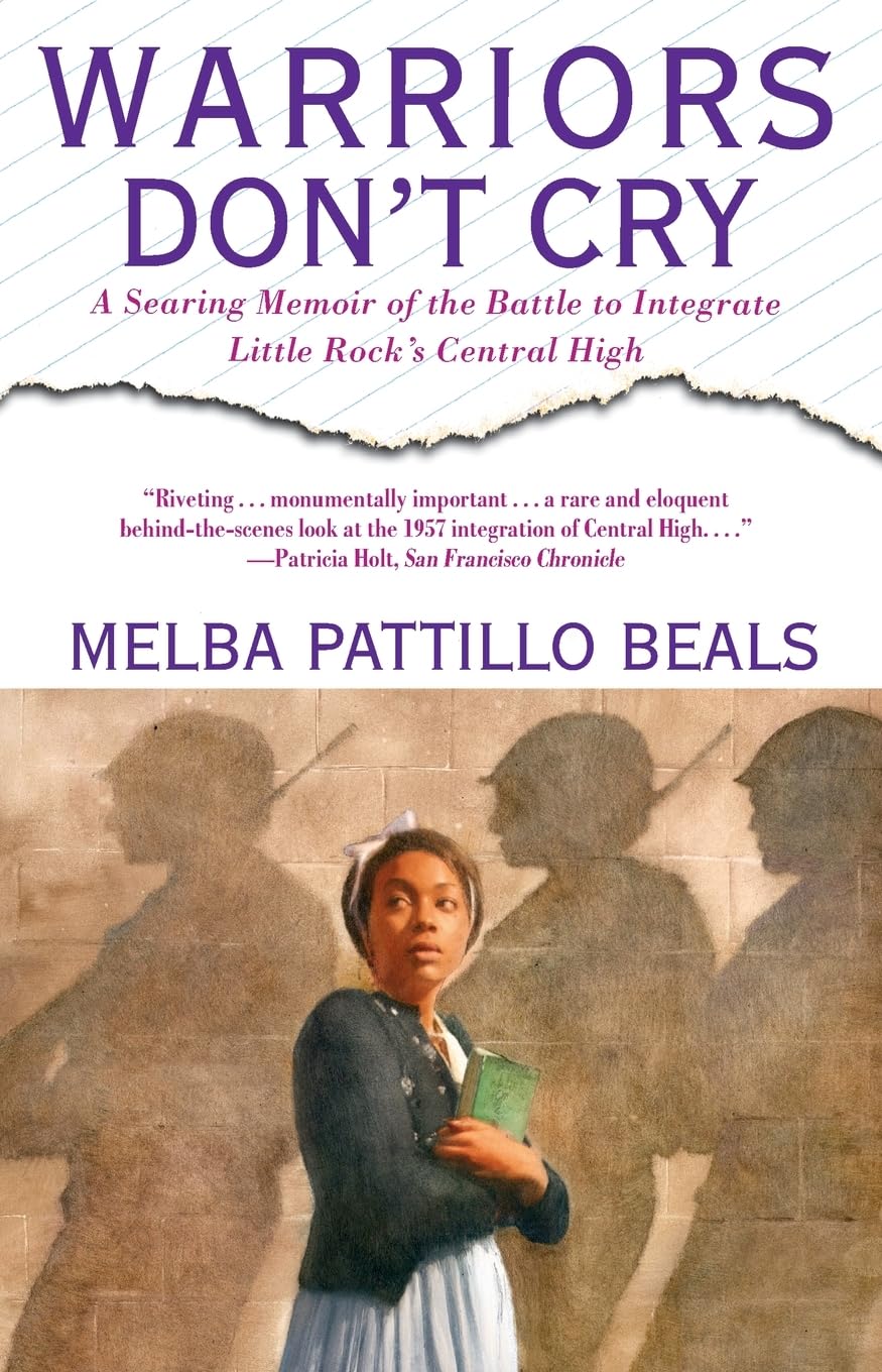 Warriors Don't Cry: A Searing Memoir of the Battle to Integrate Little Rock's Central High
