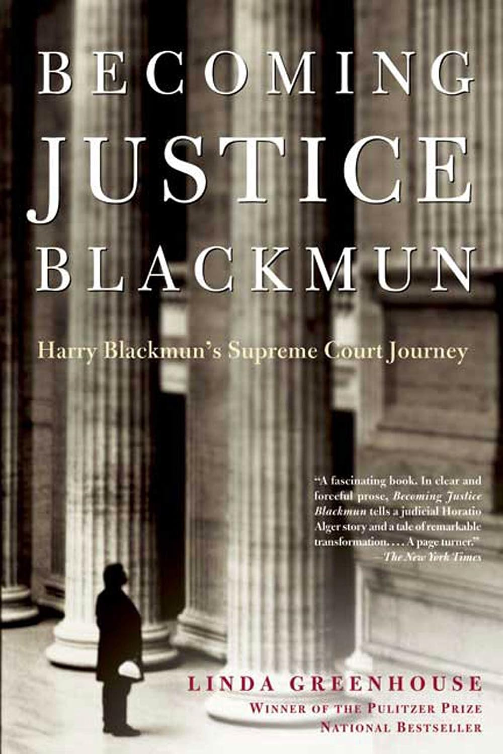 Becoming Justice Blackmun: Harry Blackmun's Supreme Court Journey