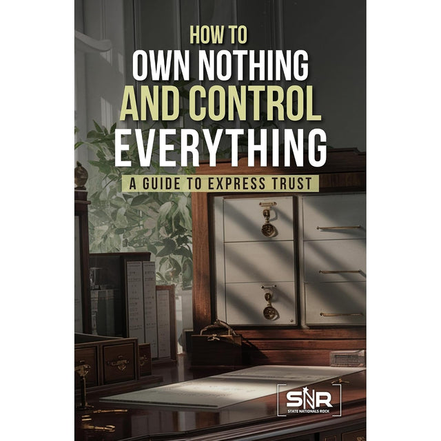 The Hidden Power of Express Trusts: How to Own Nothing and Control Everything